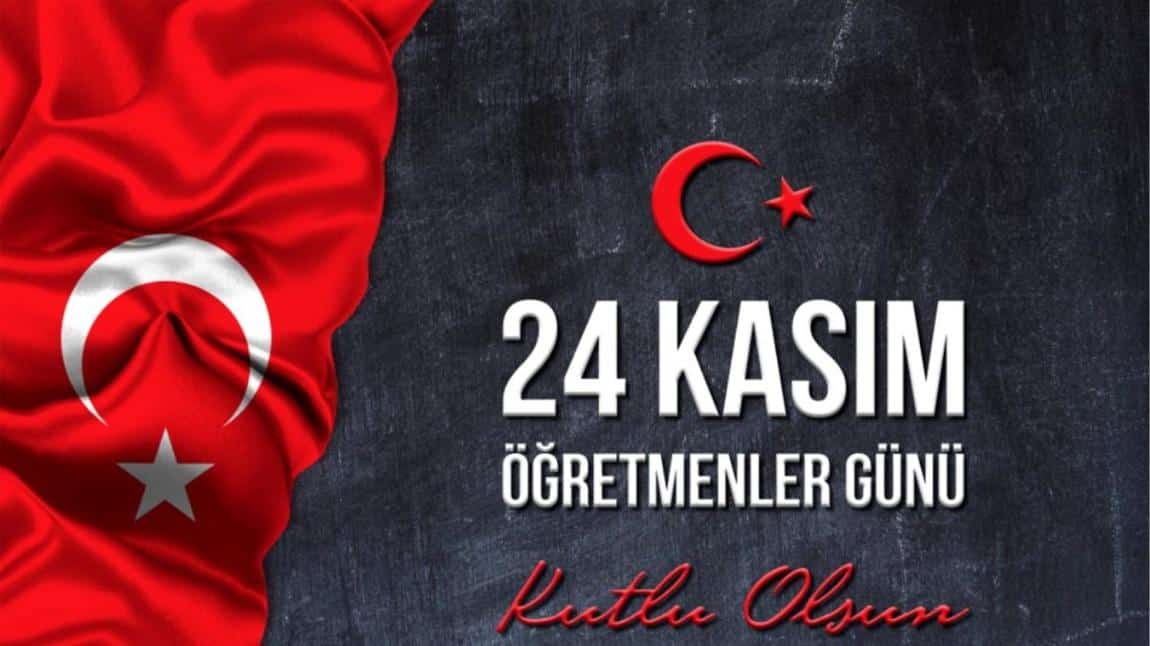 24 Kasım Öğretmenler Günü Coşkuyla Kutlandı