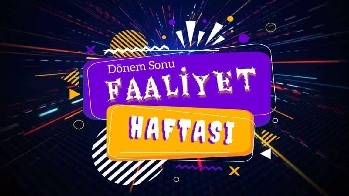 Dönem Sonu Faaliyet Haftası Etkinliklerle Kutlandı